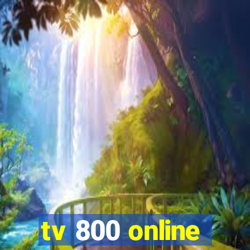 tv 800 online